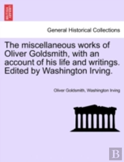 Bertrand.pt - The Miscellaneous Works Of Oliver Goldsm