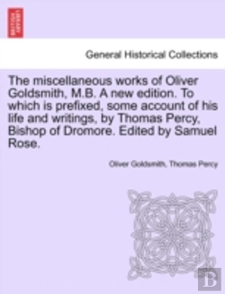 Bertrand.pt - The Miscellaneous Works Of Oliver Goldsm