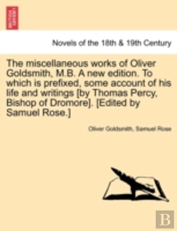 Bertrand.pt - The Miscellaneous Works Of Oliver Goldsm