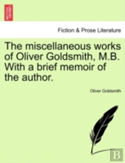 Bertrand.pt - The Miscellaneous Works Of Oliver Goldsm