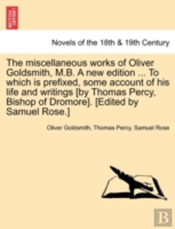 Bertrand.pt - The Miscellaneous Works Of Oliver Goldsm