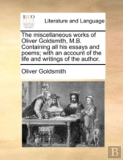 Bertrand.pt - The Miscellaneous Works Of Oliver Goldsm