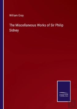 Bertrand.pt - The Miscellaneous Works Of Sir Philip Sidney