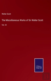 The Miscellaneous Works Of Sir Walter Scott