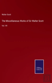 The Miscellaneous Works Of Sir Walter Scott