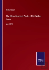 The Miscellaneous Works Of Sir Walter Scott