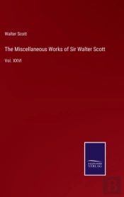 The Miscellaneous Works Of Sir Walter Scott