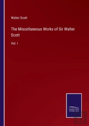 The Miscellaneous Works Of Sir Walter Scott