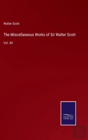 The Miscellaneous Works Of Sir Walter Scott