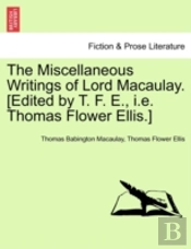 The Miscellaneous Writings Of Lord Macau