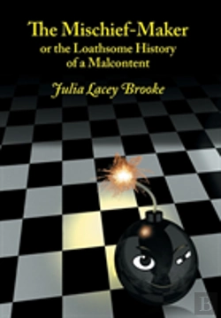 Bertrand.pt - The Mischief-Maker, Or The Loathsome History Of A Malcontent