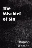 The Mischief Of Sin