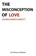 The Misconception Of Love