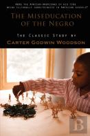 The Miseducation Of The Negro