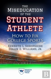 The Miseducation Of The Student Athlete