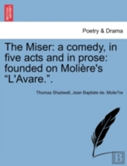 Bertrand.pt - The Miser: A Comedy, In Five Acts And In