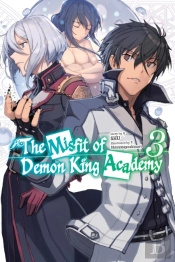 The Misfit Of Demon King Academy, Vol. 3 (Light Novel)