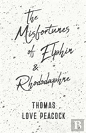 The Misfortunes Of Elphin And Rhododaphn