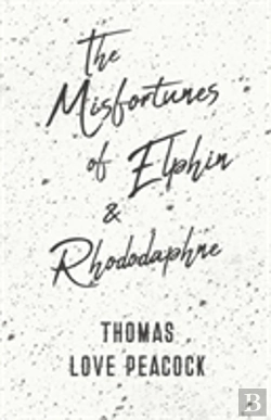 Bertrand.pt - The Misfortunes Of Elphin And Rhododaphn