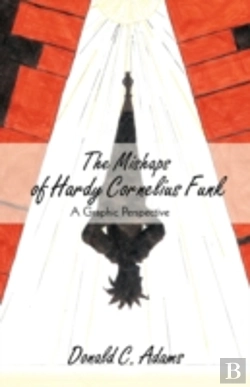 Bertrand.pt - The Mishaps Of Hardy Cornelius Funk: A G