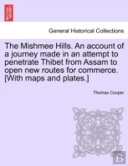 Bertrand.pt - The Mishmee Hills. An Account Of A Journ