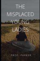The Misplaced Young Ladies