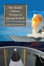 The Missile Defense Systems Of George W. Bush