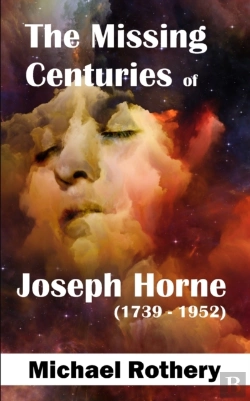 Bertrand.pt - The Missing Centuries Of Joseph Horne (1739 - 1952)