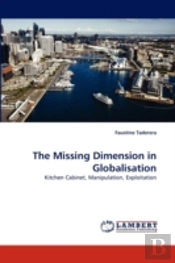 The Missing Dimension In Globalisation