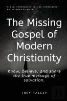 The Missing Gospel Of Modern Christianity