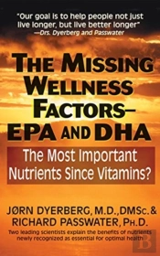 The Missing Wellness Factors: Epa And Dha