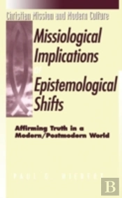 The Missiological Implications Of Epistemological Shifts
