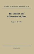 The Mission And Achievement Of Jesus