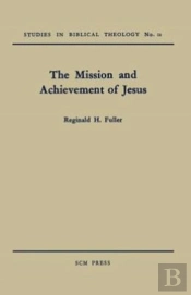 The Mission And Achievement Of Jesus