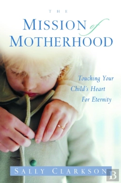 Bertrand.pt - The Mission Of Motherhood