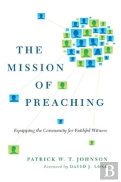 The Mission Of Preaching