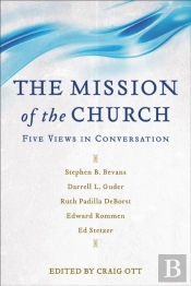 The Mission Of The Church Â€“ Five Views In Conversation