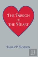 The Mission Of The Heart