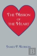 The Mission Of The Heart
