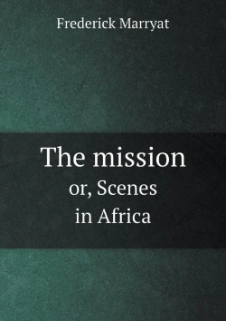 Bertrand.pt - The Mission Or, Scenes In Africa