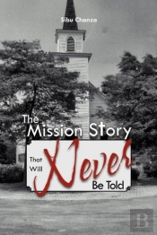 The Mission Story That Will Never Be Told