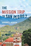 The Mission Trip To San Pedro 2