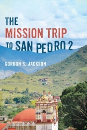 The Mission Trip To San Pedro 2
