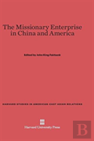 The Missionary Enterprise In China And America
