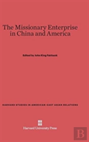 The Missionary Enterprise In China And America