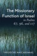 The Missionary Function Of Israel In Psalms 67, 96, And 117