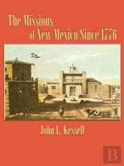 The Missions Of New Mexico Since 1776