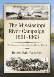 The Mississippi River Campaign, 1861-1863