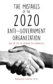 The Mistakes Of The 2020 Anti-Government Organization
