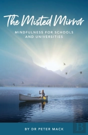 The Misted Mirror - Mindfulness For Schools And Universities